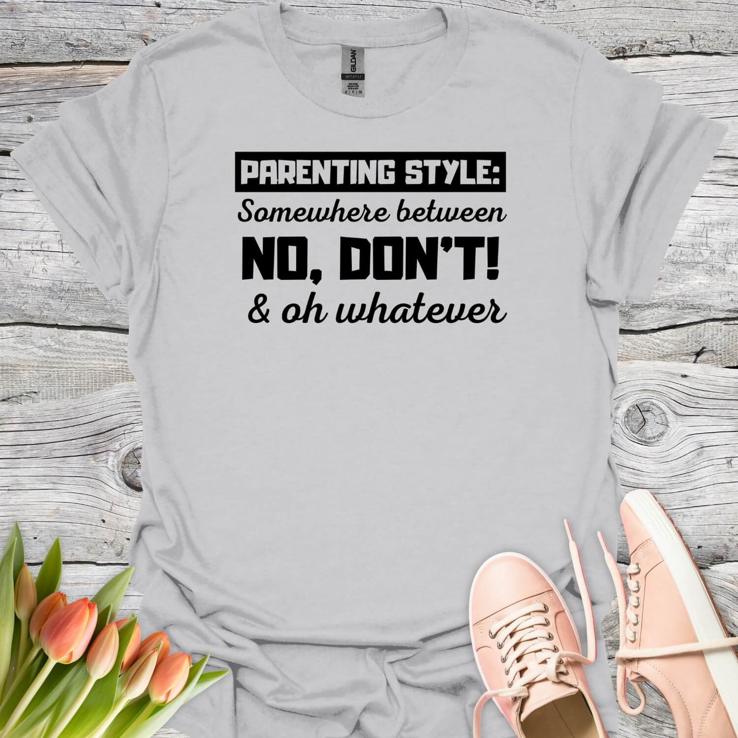 Parenting style funny grey shirt
