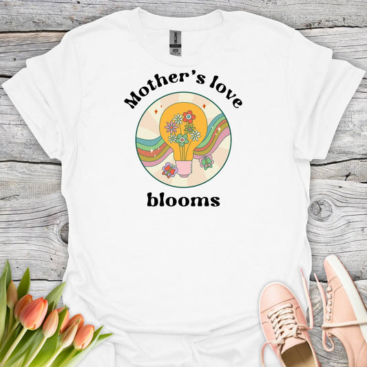 Mother's love blooms white shirt